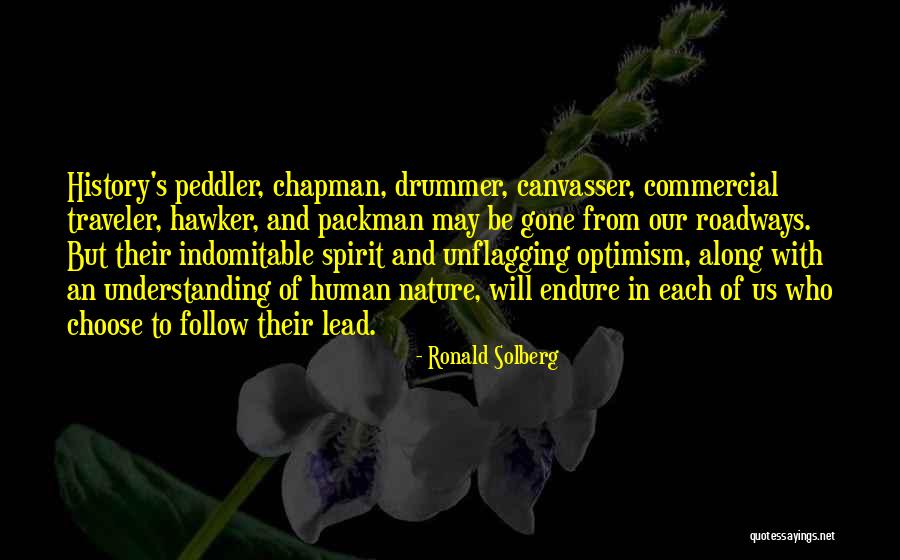 We Lead Others Follow Quotes By Ronald Solberg We Lead Others Follow Quotes By Ronald Solberg