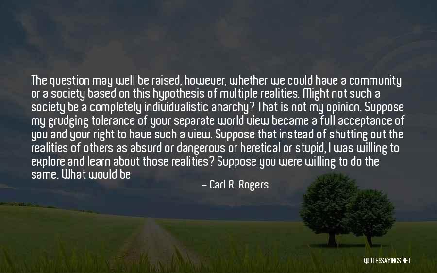 We Learn From Each Other Quotes By Carl R. Rogers We Learn From Each Other Quotes By Carl R. Rogers