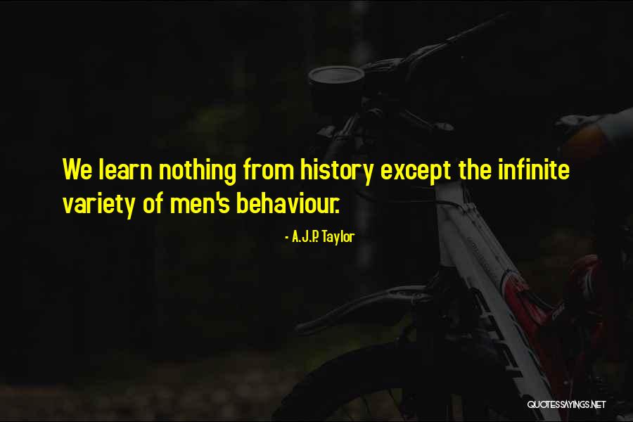 We Learn From History Quotes By A.J.P. Taylor