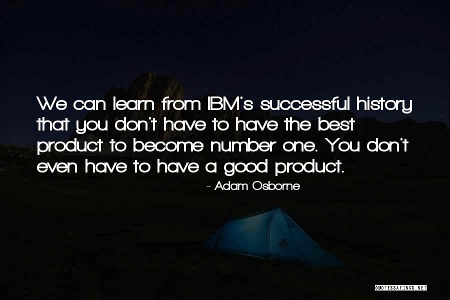 We Learn From History Quotes By Adam Osborne We Learn From History Quotes By Adam Osborne
