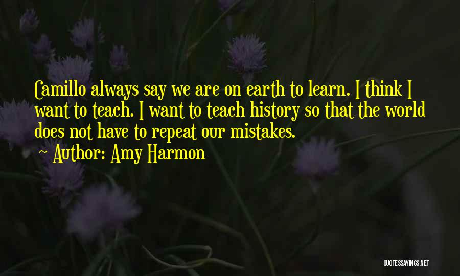 We Learn From History Quotes By Amy Harmon