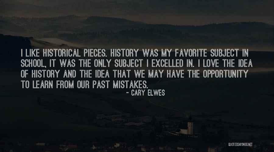 We Learn From History Quotes By Cary Elwes