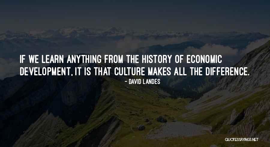 We Learn From History Quotes By David Landes