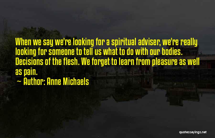 We Learn From Pain Quotes By Anne Michaels