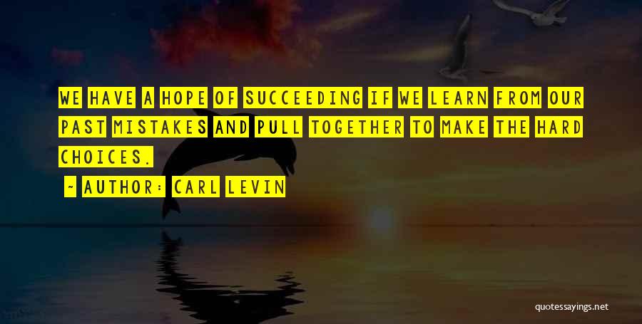 We Learn From The Past Quotes By Carl Levin