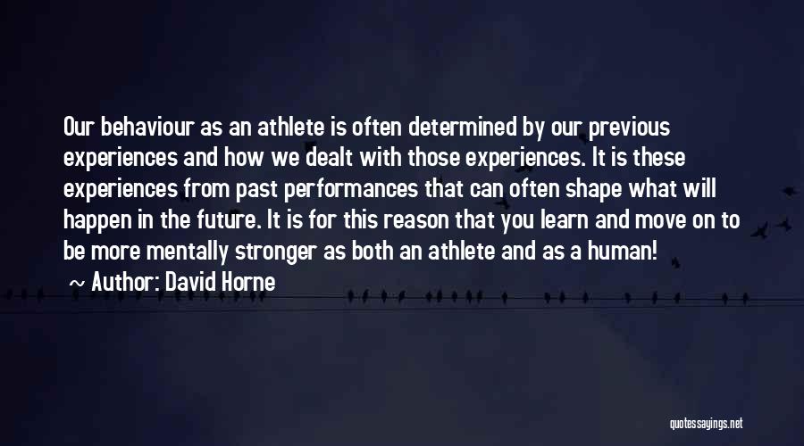 We Learn From The Past Quotes By David Horne