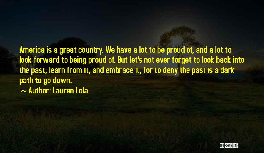 We Learn From The Past Quotes By Lauren Lola