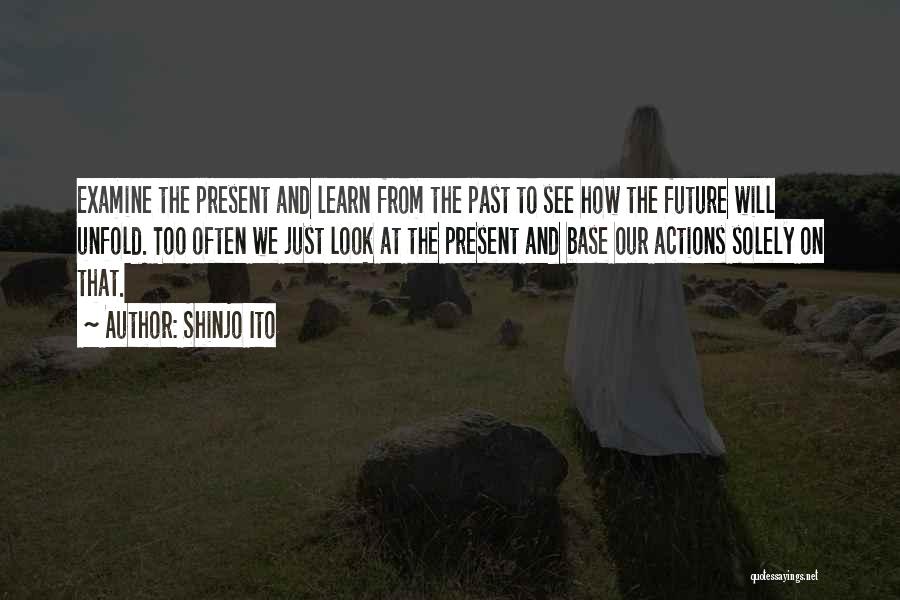 We Learn From The Past Quotes By Shinjo Ito