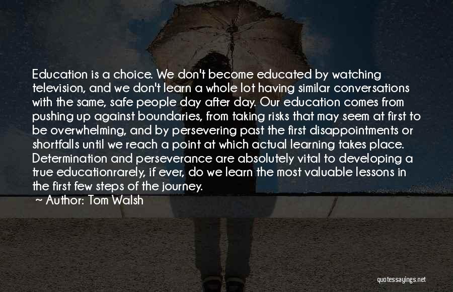 We Learn From The Past Quotes By Tom Walsh