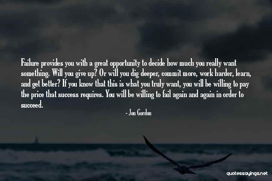 We Learn More From Failure Than Success Quotes By Jon Gordon We Learn More From Failure Than Success Quotes By Jon Gordon