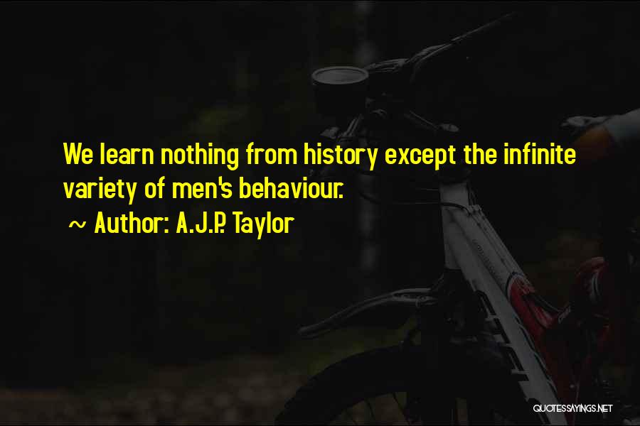 We Learn Nothing Quotes By A.J.P. Taylor