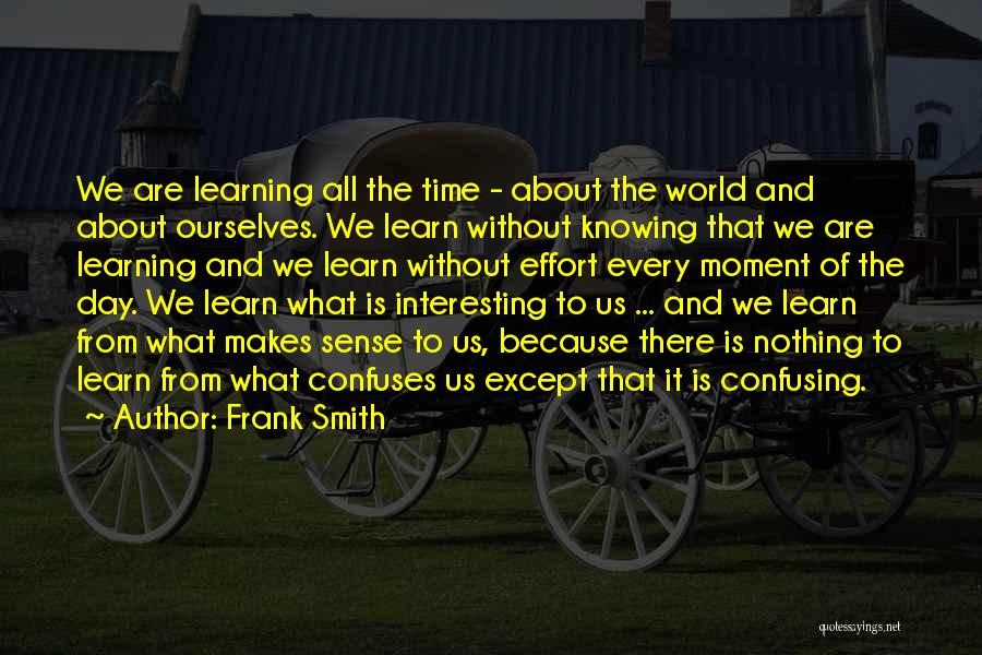We Learn Nothing Quotes By Frank Smith