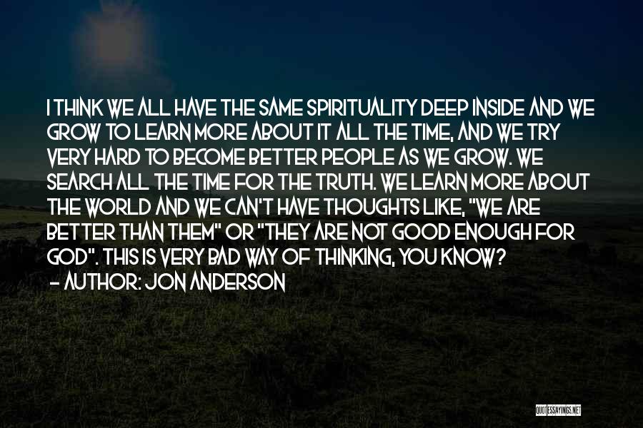 We Learn We Grow Quotes By Jon Anderson