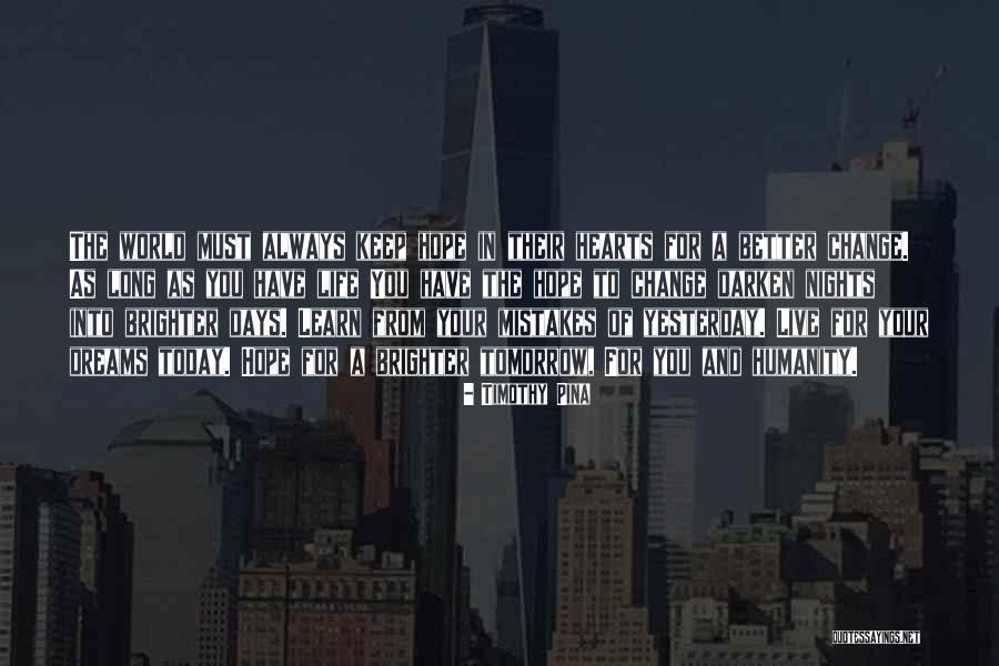 We Live And Learn From Our Mistakes Quotes By Timothy Pina We Live And Learn From Our Mistakes Quotes By Timothy Pina