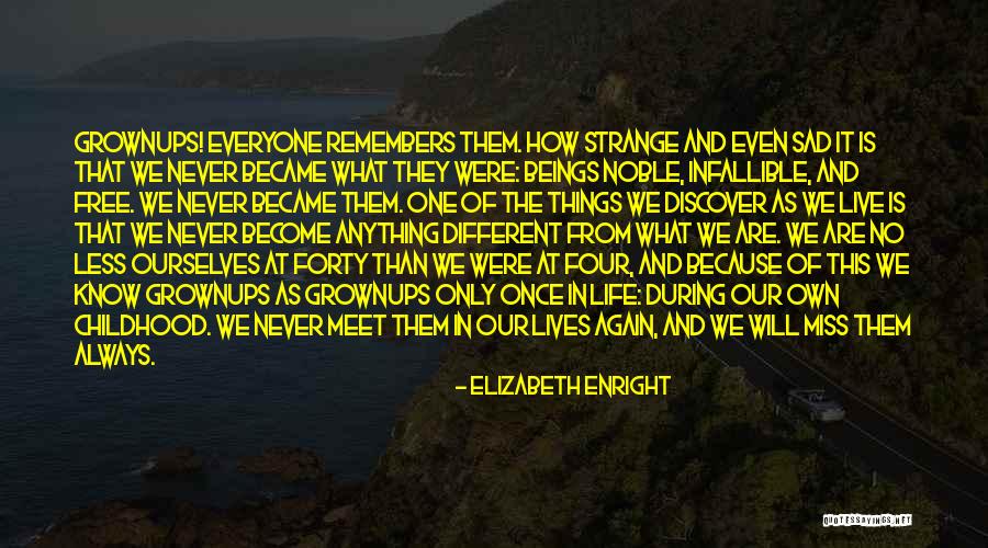 We Live Different Lives Quotes By Elizabeth Enright