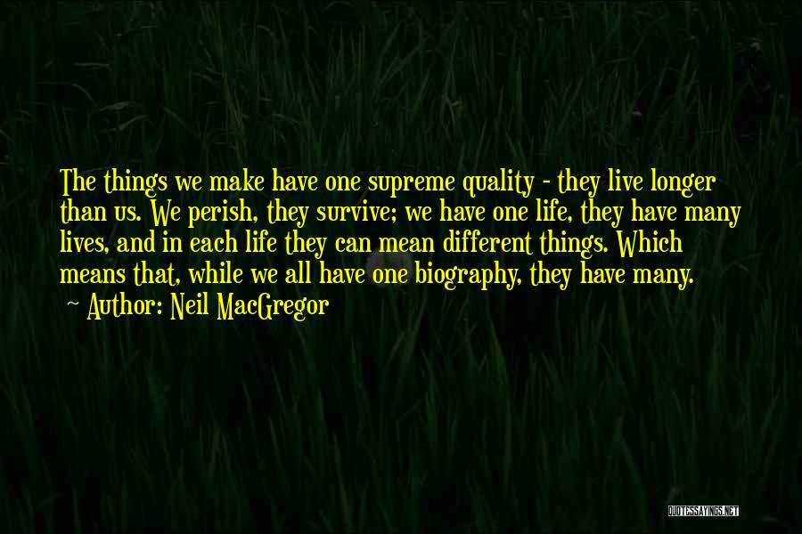 We Live Different Lives Quotes By Neil MacGregor