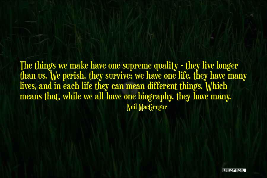 We Live Different Lives Quotes By Neil MacGregor