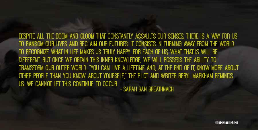 We Live Different Lives Quotes By Sarah Ban Breathnach