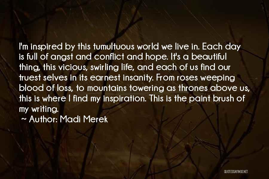 We Live In A Beautiful World Quotes By Madi Merek