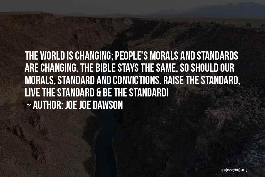 We Live In A Changing World Quotes By Joe Joe Dawson