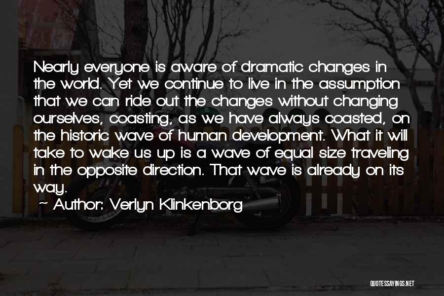 We Live In A Changing World Quotes By Verlyn Klinkenborg