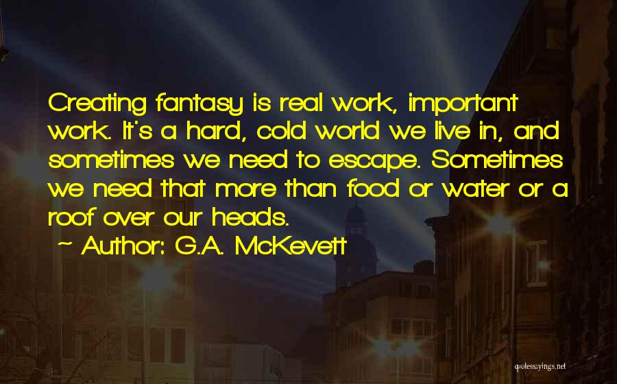 We Live In A Cold World Quotes By G.A. McKevett