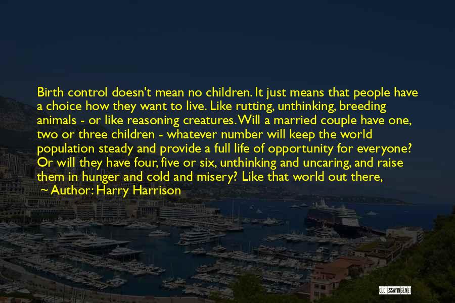 We Live In A Cold World Quotes By Harry Harrison