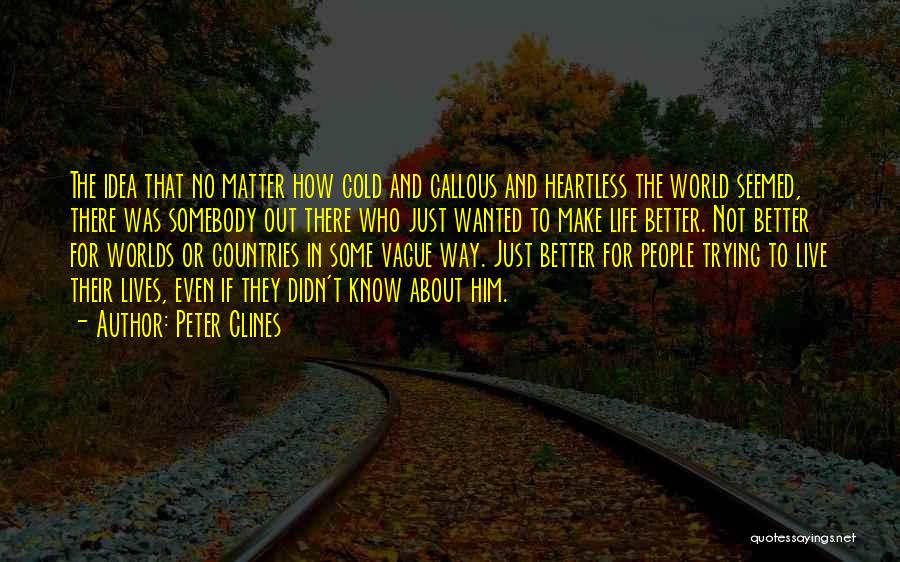 We Live In A Cold World Quotes By Peter Clines