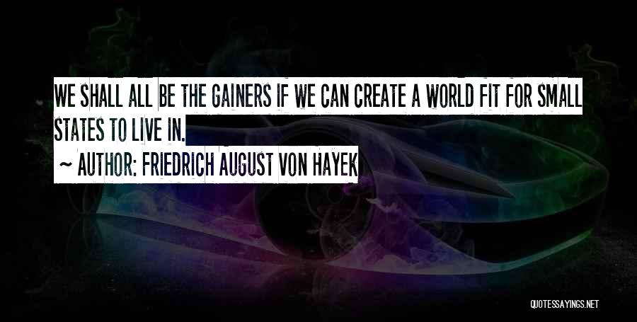 We Live In A Small World Quotes By Friedrich August Von Hayek