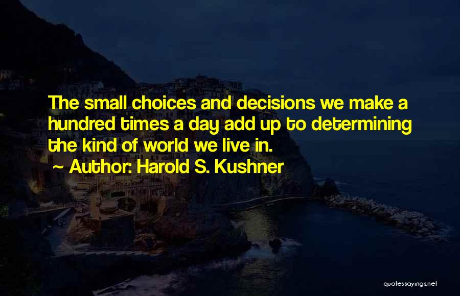 We Live In A Small World Quotes By Harold S. Kushner