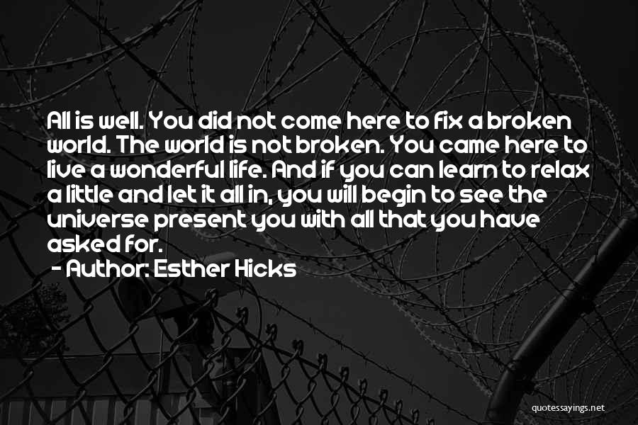 We Live In A Wonderful World Quotes By Esther Hicks