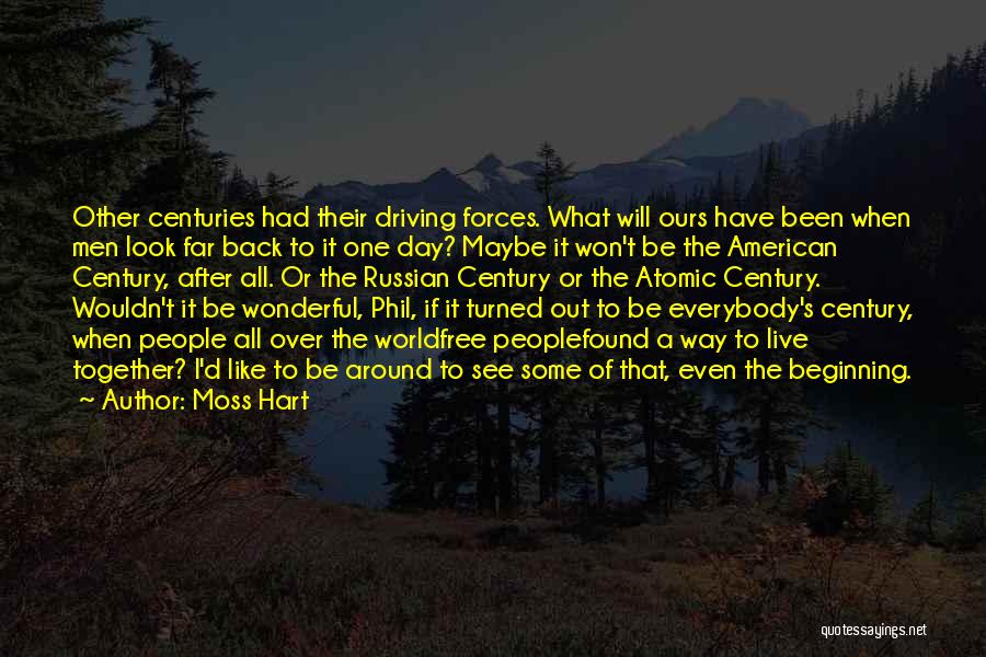 We Live In A Wonderful World Quotes By Moss Hart