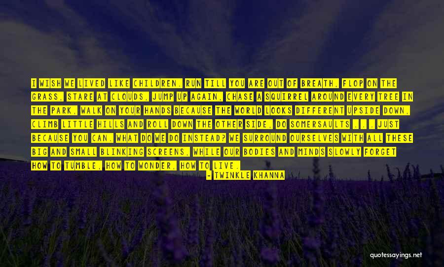 We Live In A World Quotes By Twinkle Khanna We Live In A World Quotes By Twinkle Khanna