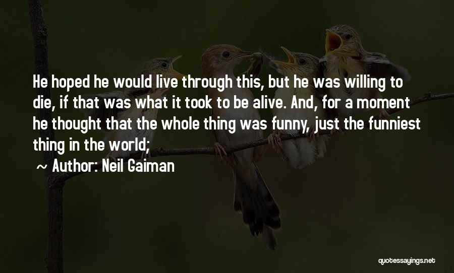 We Live In A World Where Funny Quotes By Neil Gaiman