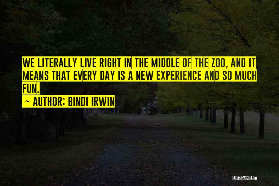 We Live In A Zoo Quotes By Bindi Irwin