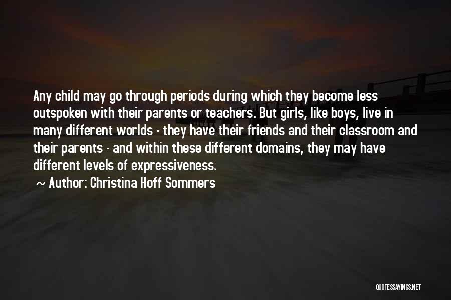 We Live In Different Worlds Quotes By Christina Hoff Sommers