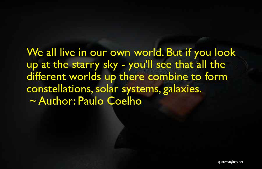 We Live In Different Worlds Quotes By Paulo Coelho