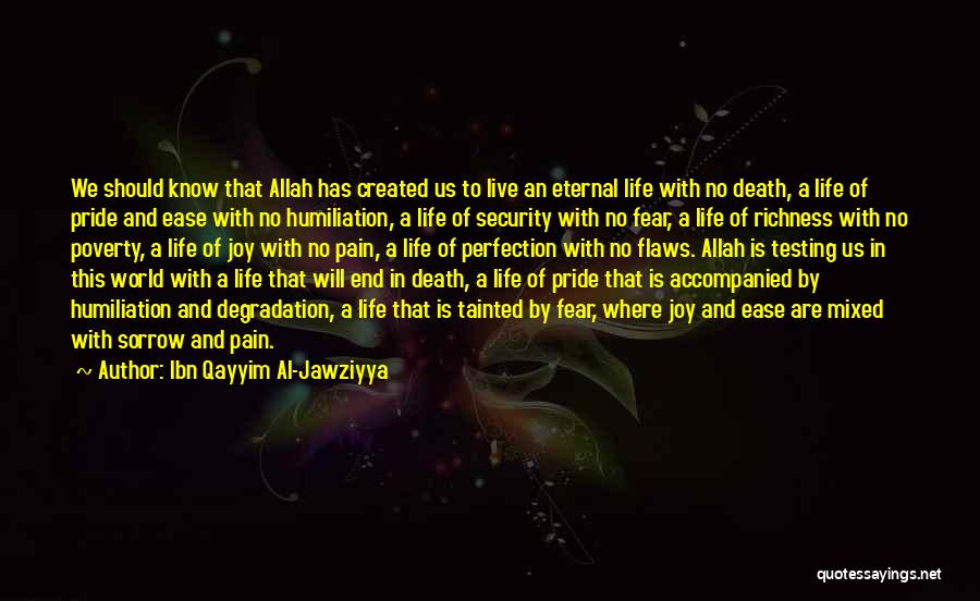 We Live In Fear Quotes By Ibn Qayyim Al-Jawziyya