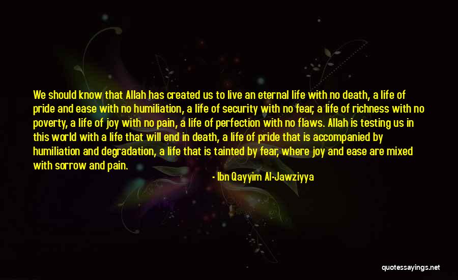 We Live In Fear Quotes By Ibn Qayyim Al-Jawziyya