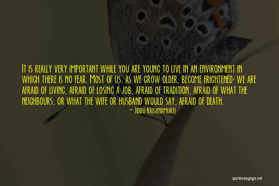 We Live In Fear Quotes By Jiddu Krishnamurti