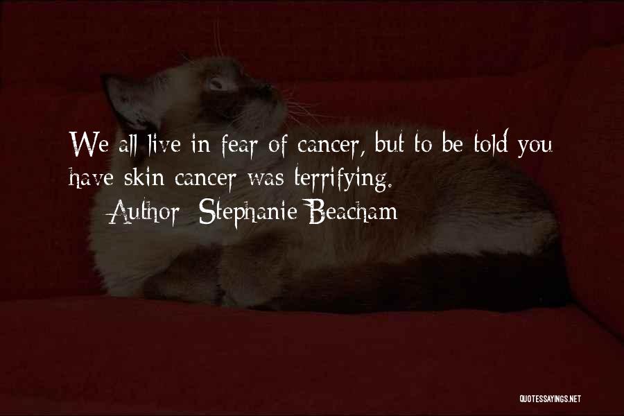 We Live In Fear Quotes By Stephanie Beacham