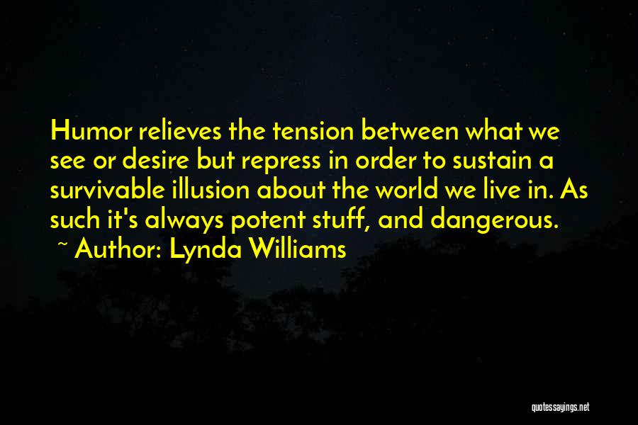 We Live In Illusion Quotes By Lynda Williams