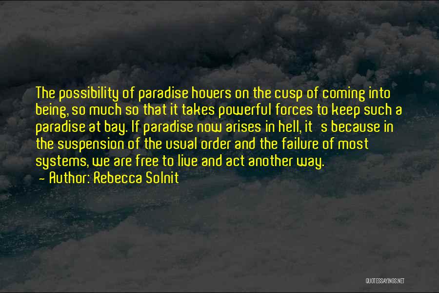 We Live In Paradise Quotes By Rebecca Solnit