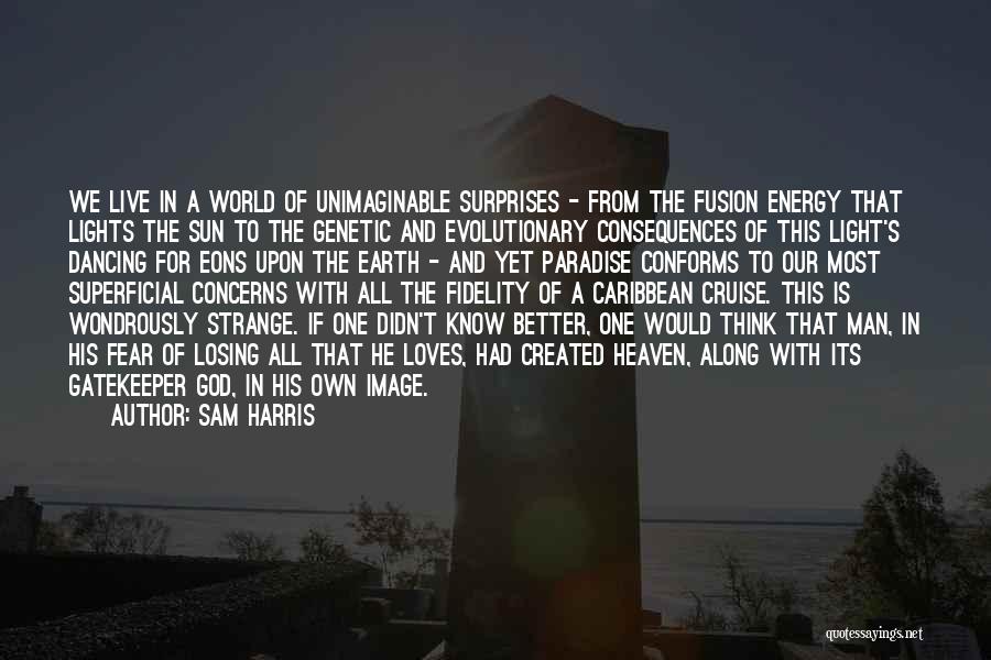 We Live In Paradise Quotes By Sam Harris