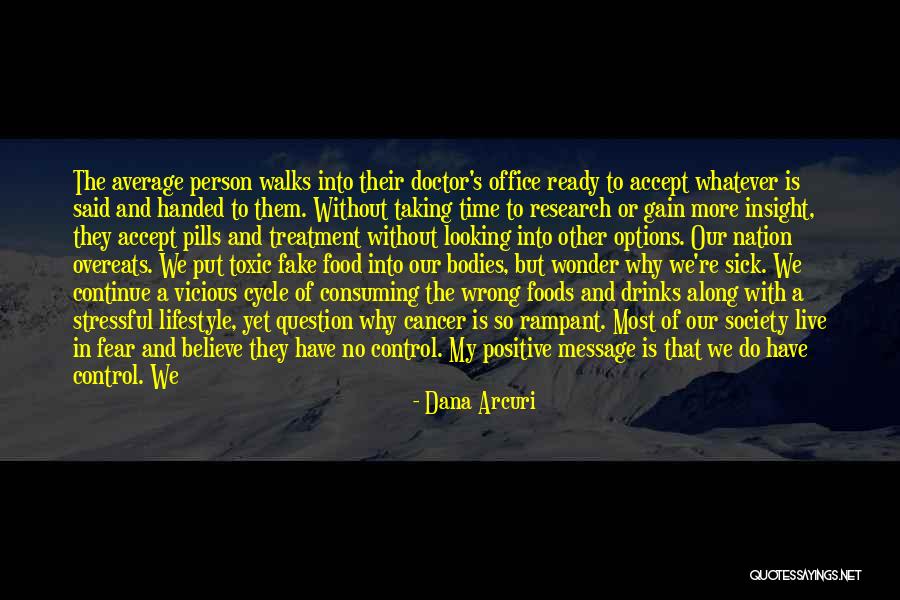 We Live In Society Quotes By Dana Arcuri We Live In Society Quotes By Dana Arcuri