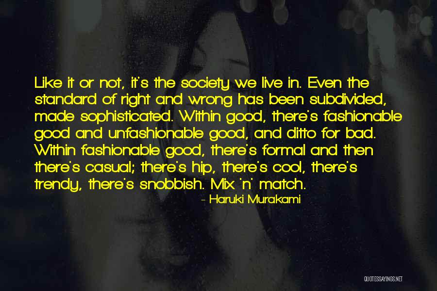 We Live In Society Quotes By Haruki Murakami We Live In Society Quotes By Haruki Murakami