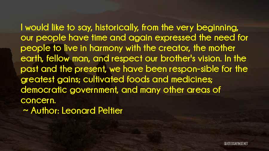 We Live In The Present Quotes By Leonard Peltier
