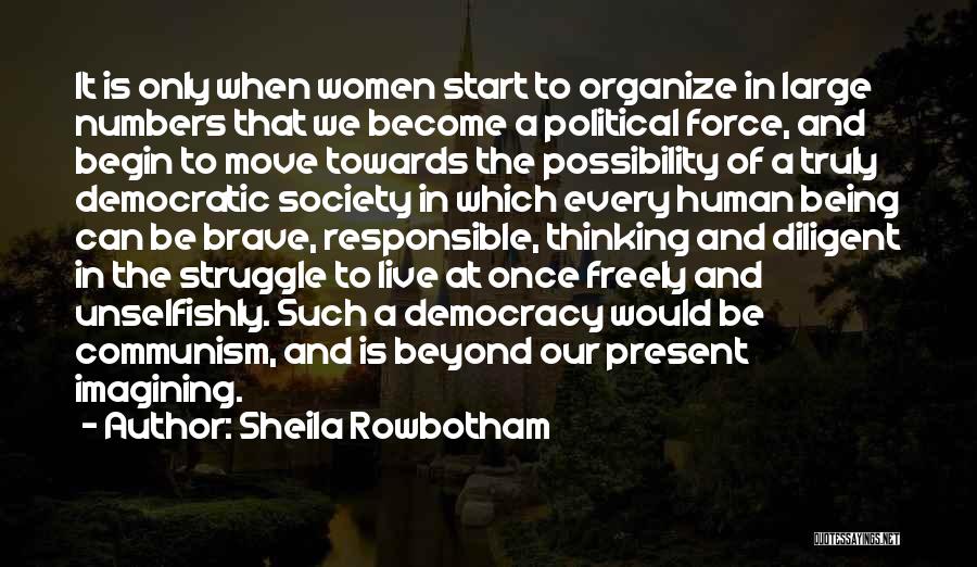 We Live In The Present Quotes By Sheila Rowbotham