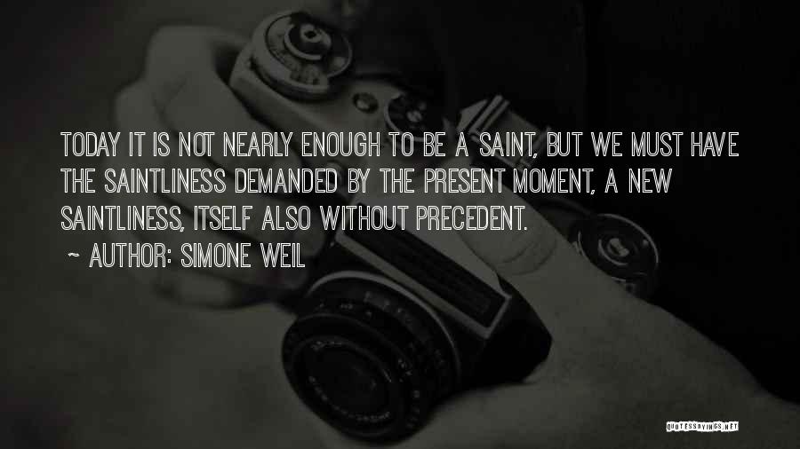 We Live In The Present Quotes By Simone Weil