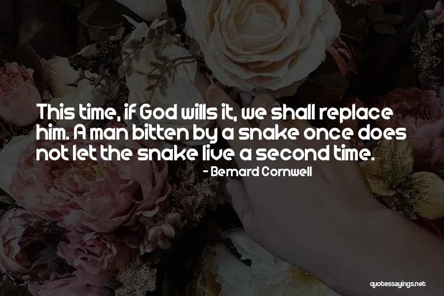 We Live Once Quotes By Bernard Cornwell